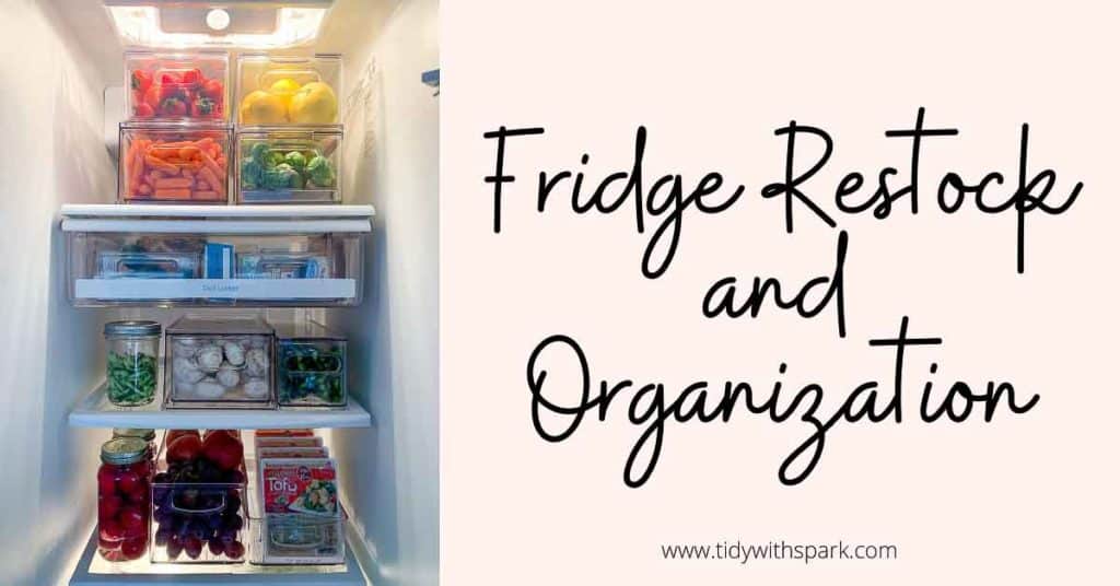 Fridge restock and organization text overlay with image of organized fridge