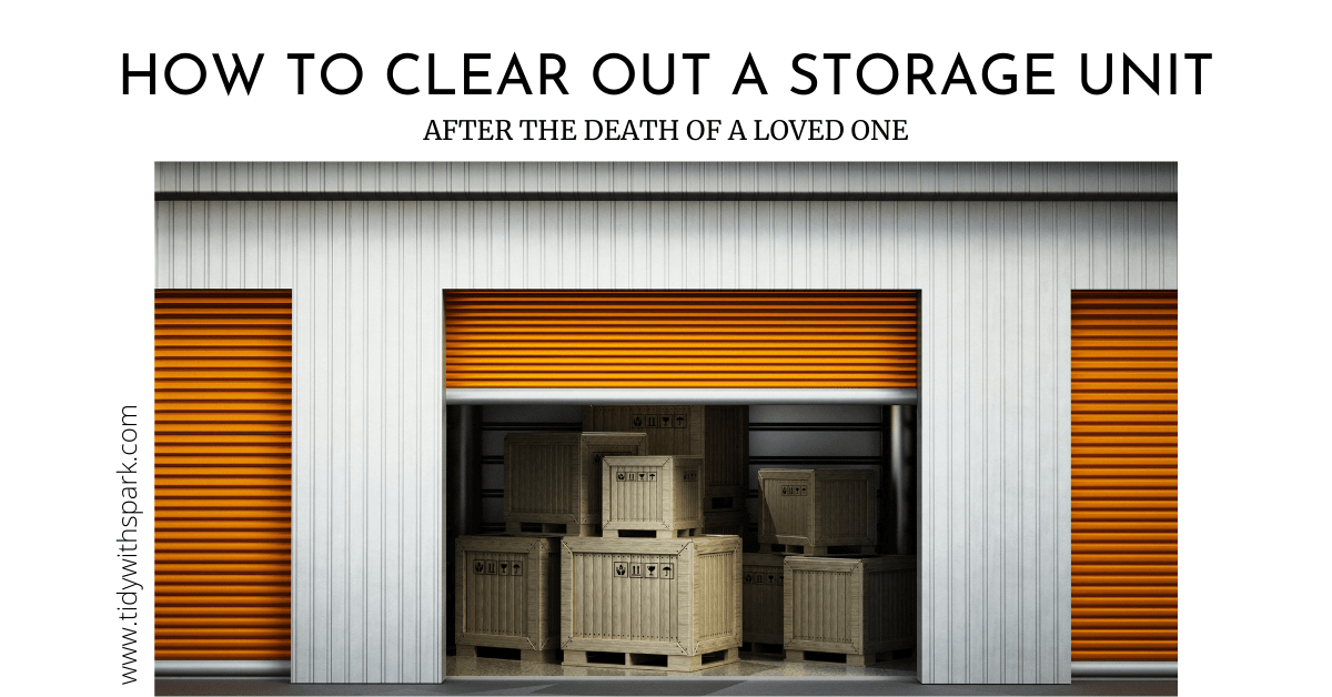 how-to-clear-out-a-storage-unit-after-a-loved-ones-death