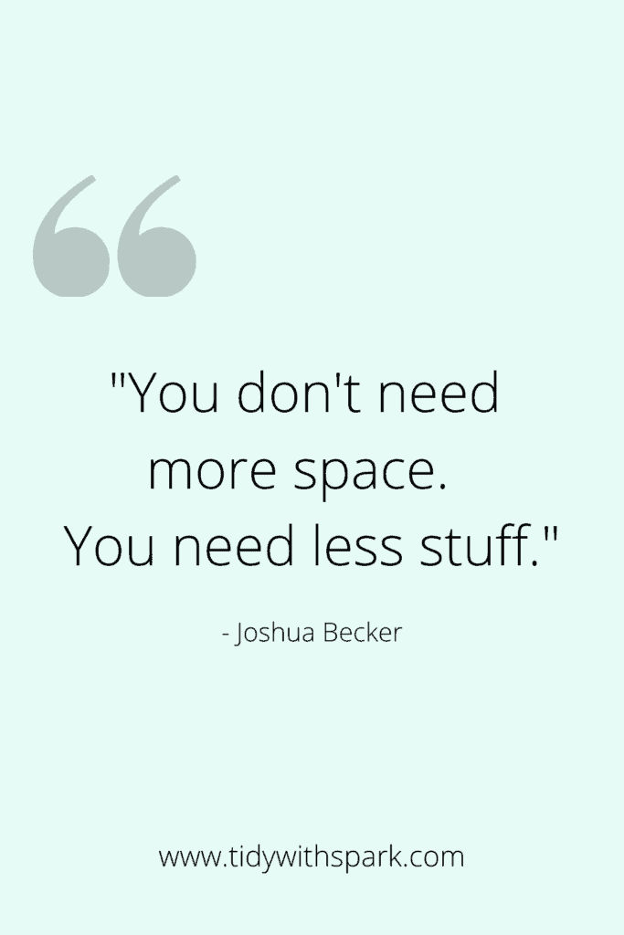 Decluttering Quote for motivation Tidy with Spark blog 10