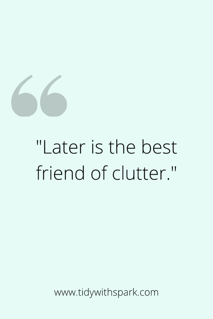 Decluttering Quote for motivation Tidy with Spark blog 4