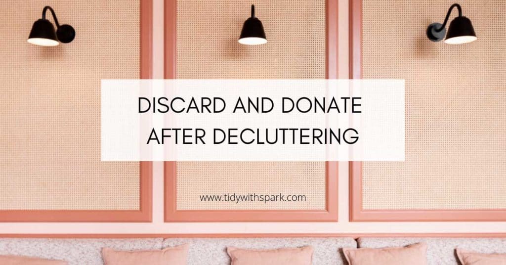 discard and donate after decluttering thumbnail image for tidy with spark blog
