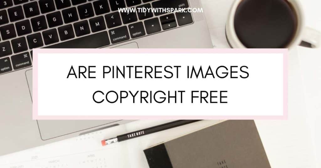 are-pinterest-images-copyright-free-to-use-tidy-with-spark