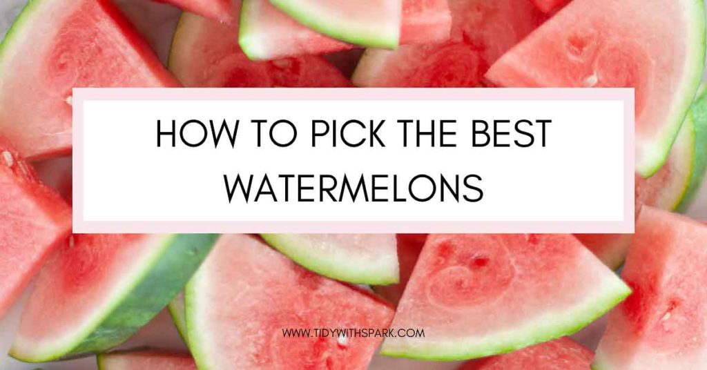 chopped watermelon flatlay with text overlay how to pick the best watermelons