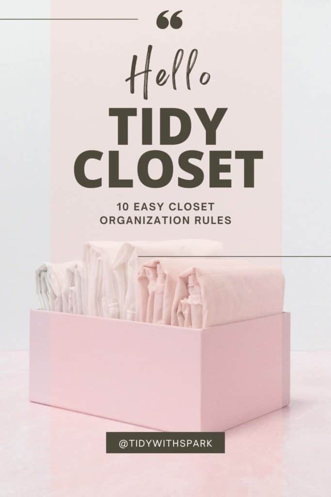 Hello Tidy Closet 10 Easy Closet Organization Rules Tidy with SPARK