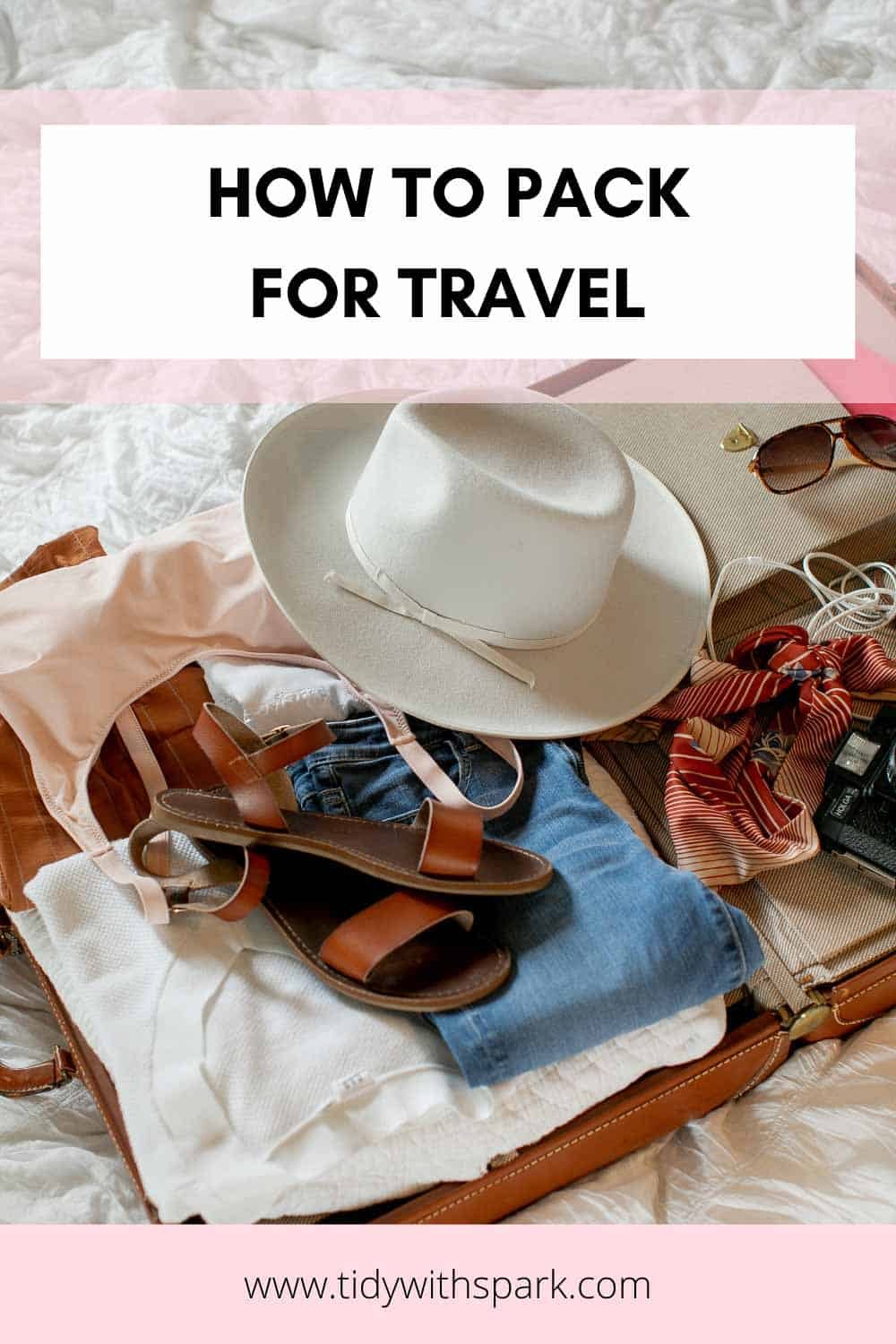 5 tips on Packing for Short Term Travel promotional image for tidy with spark blog