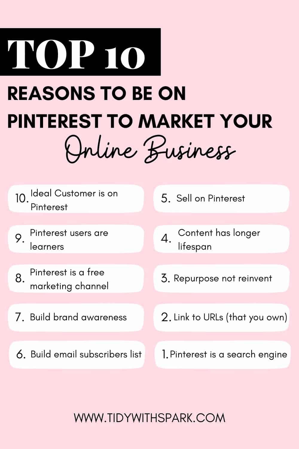 Top 10 reasons to use Pinterest promotional image for tidy with spark blog