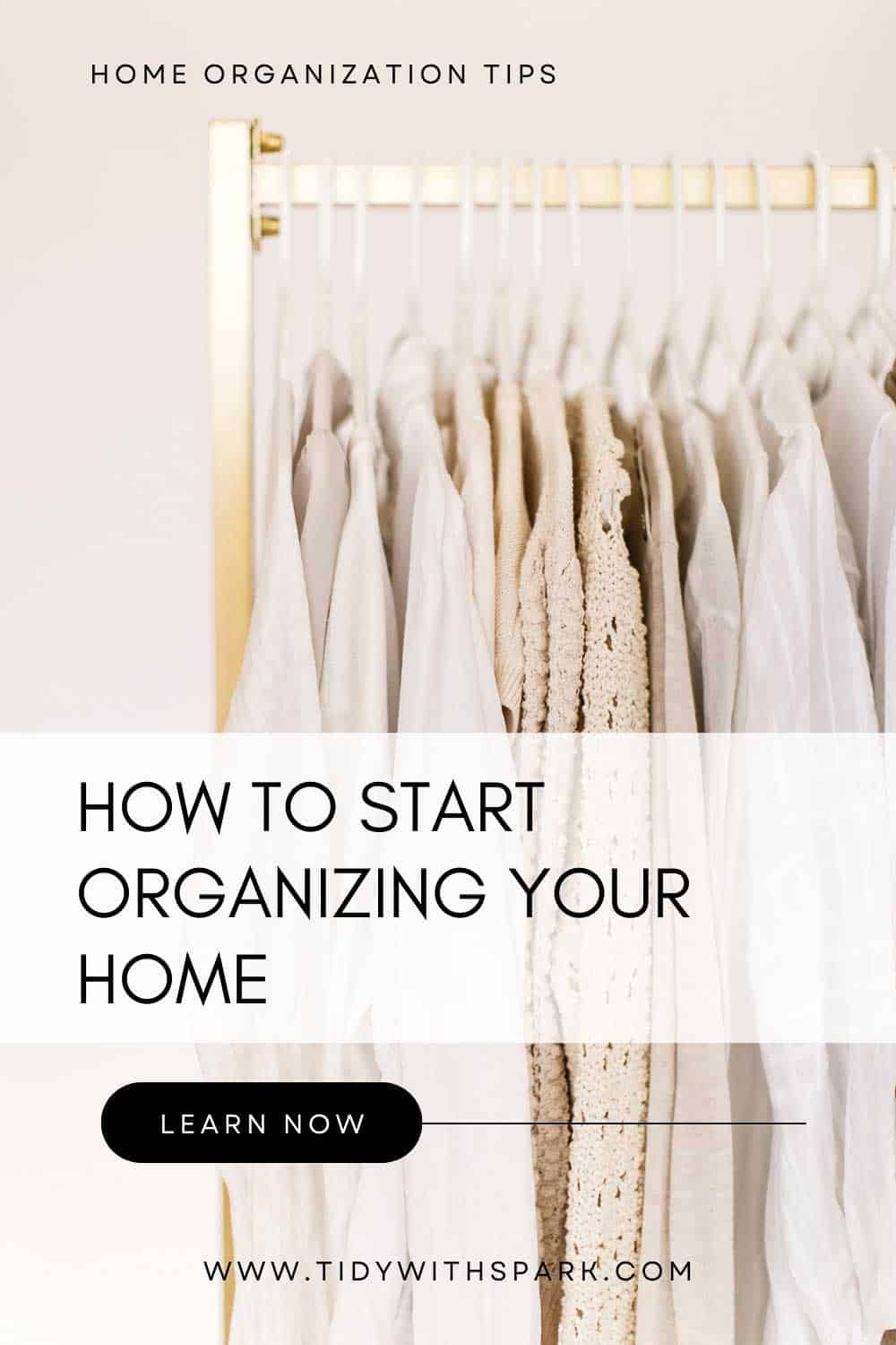 Where to start when organizing your home promotional image for tidy with spark blog