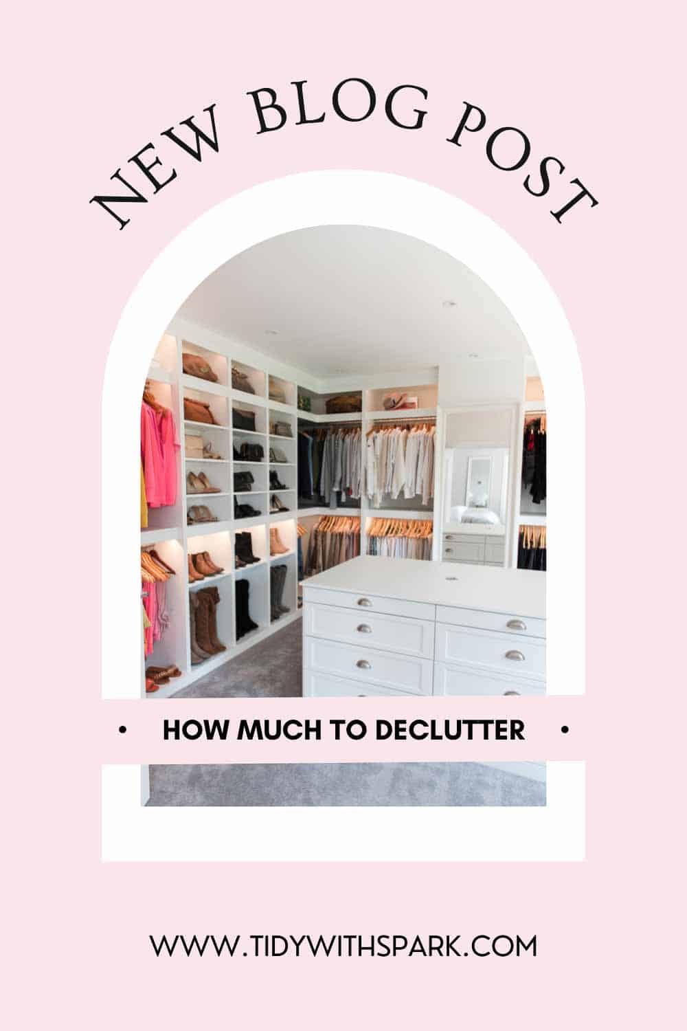 Promotional image for How much to keep when decluttering for tidy with spark blog