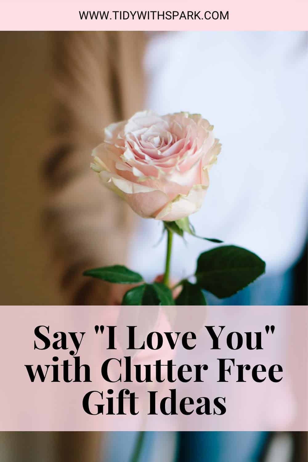 Promotional image for clutter free ways to say I love you blog for tidy with spark blog