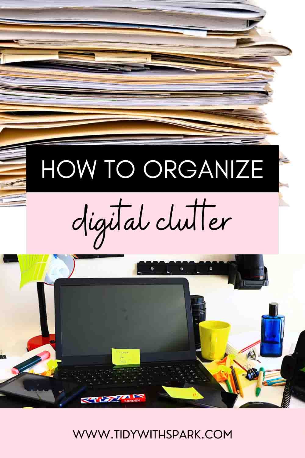Promotional image for Digital Decluttering Tips for tidy with spark blog