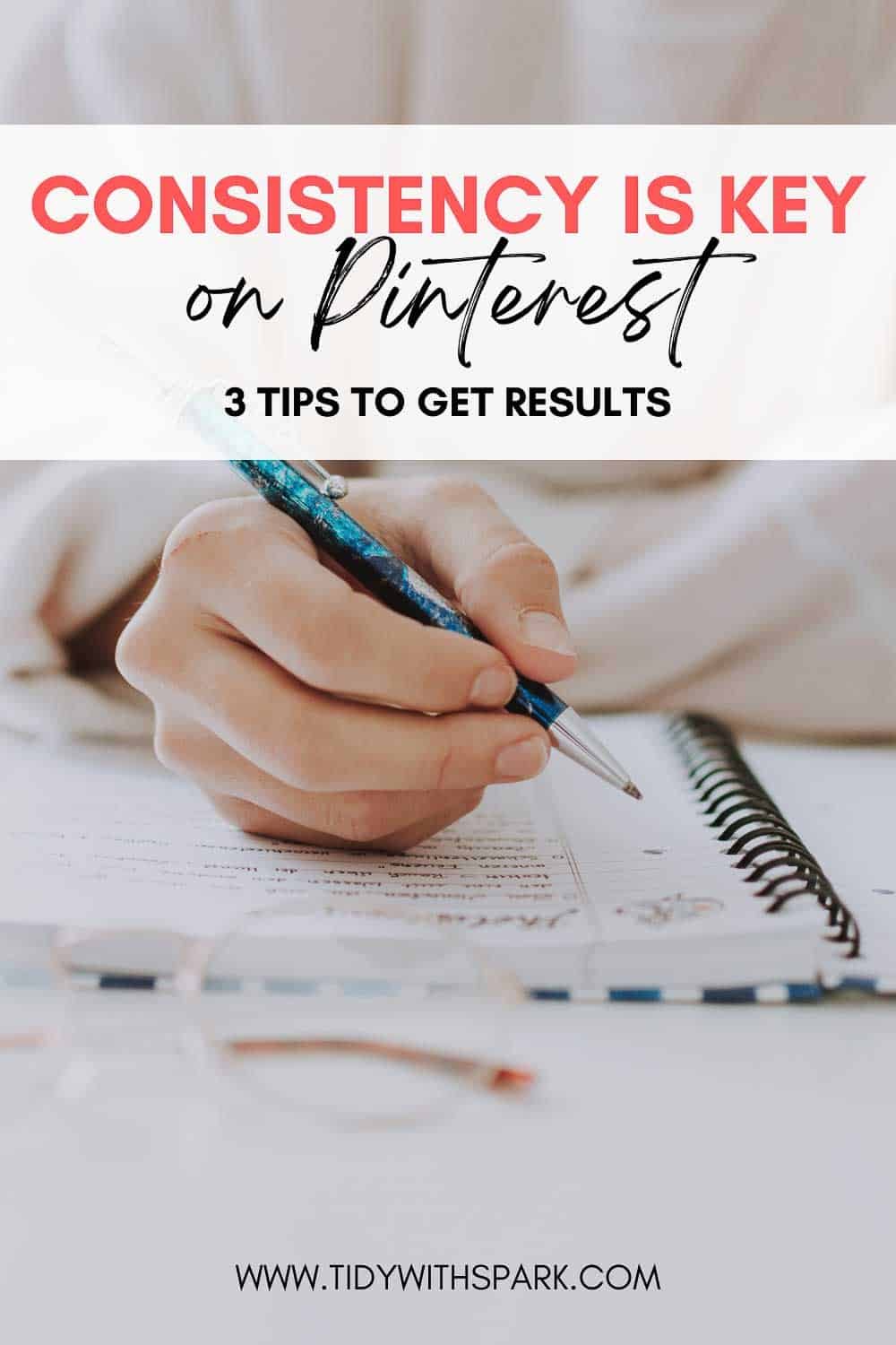 Promotional image for how to boost consistency on Pinterest for tidy with spark blog