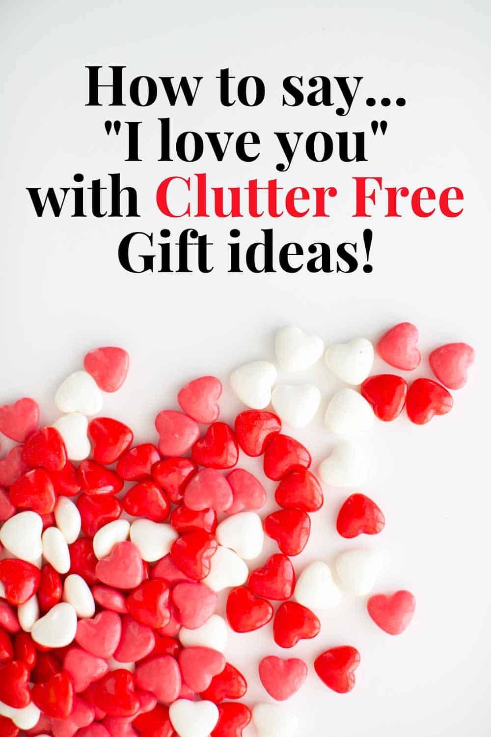 Promotional image for clutter free ways to say I love you blog for tidy with spark blog