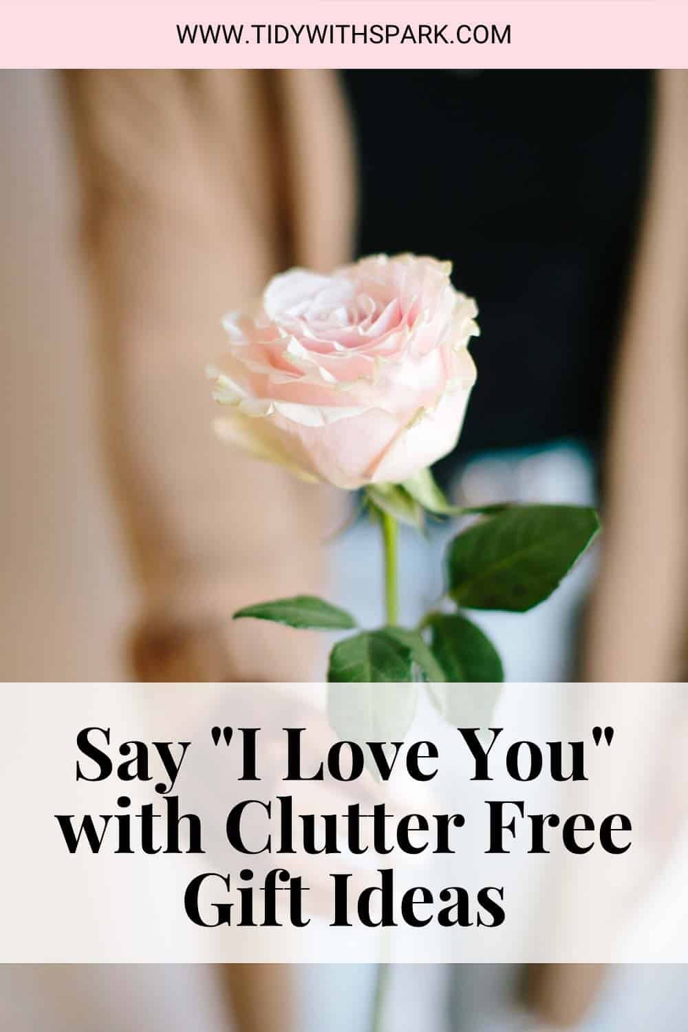 Promotional image for clutter free ways to say I love you blog for tidy with spark blog