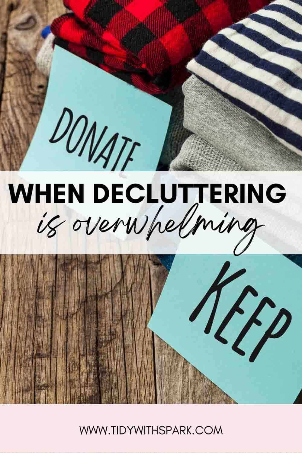 Promotional image for When decluttering is overwhelming for tidy with spark blog