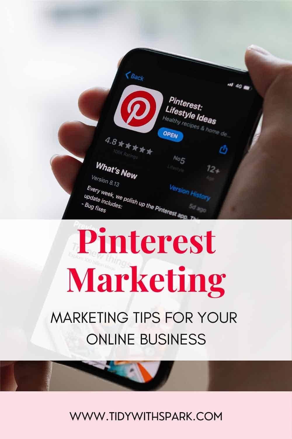 Promotional image for Marketing on Pinterest Tips for tidy with spark blog