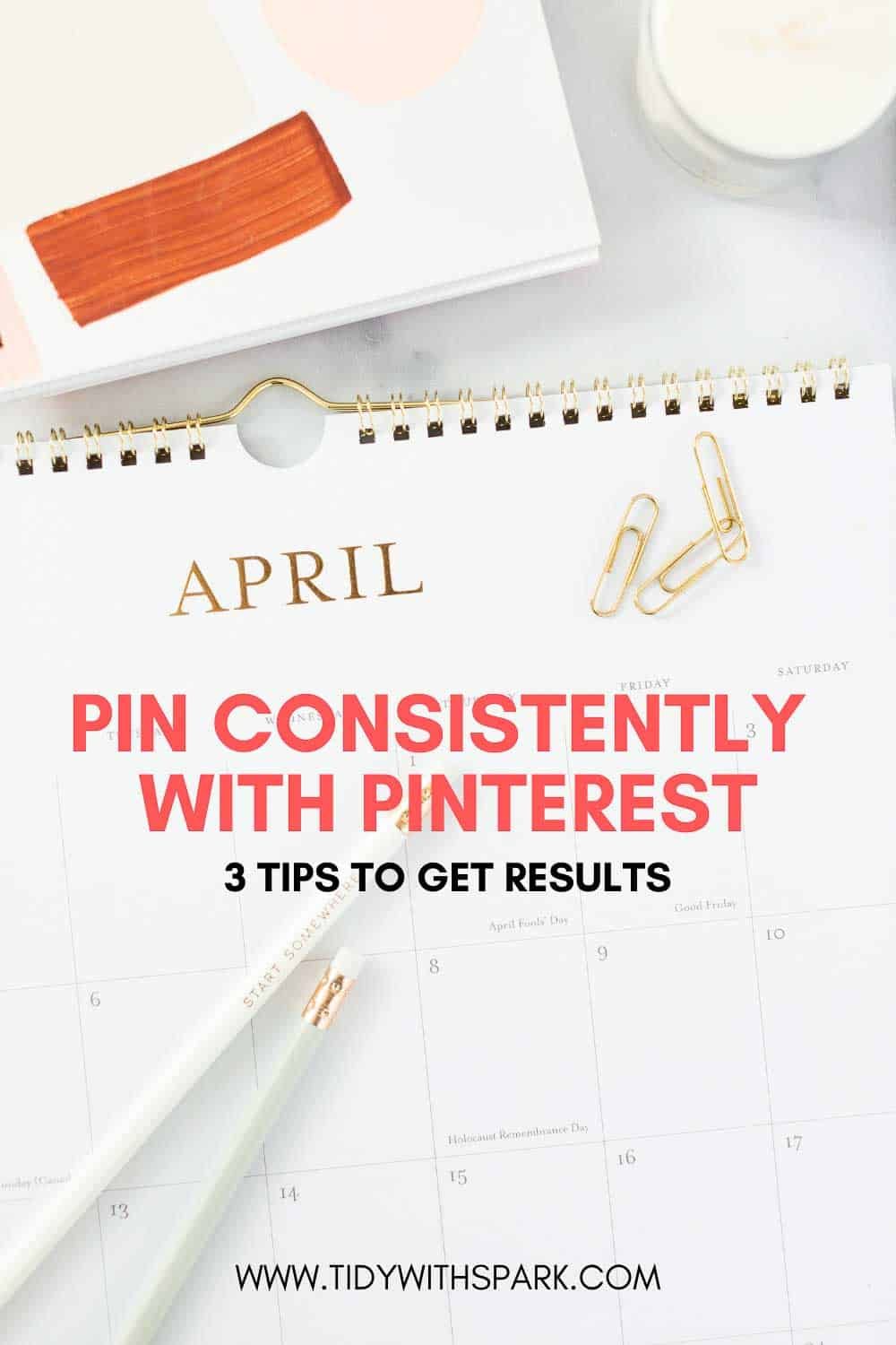 Promotional image for how to boost consistency on Pinterest for tidy with spark blog