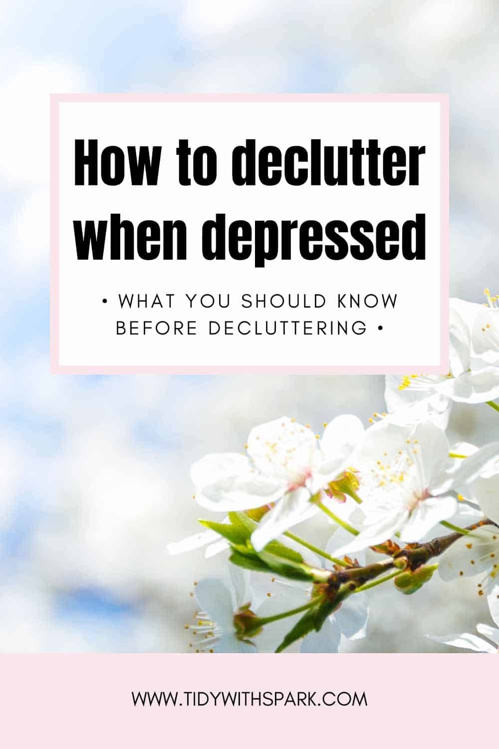 Promotional image for How to declutter when depressed for tidy with spark blog
