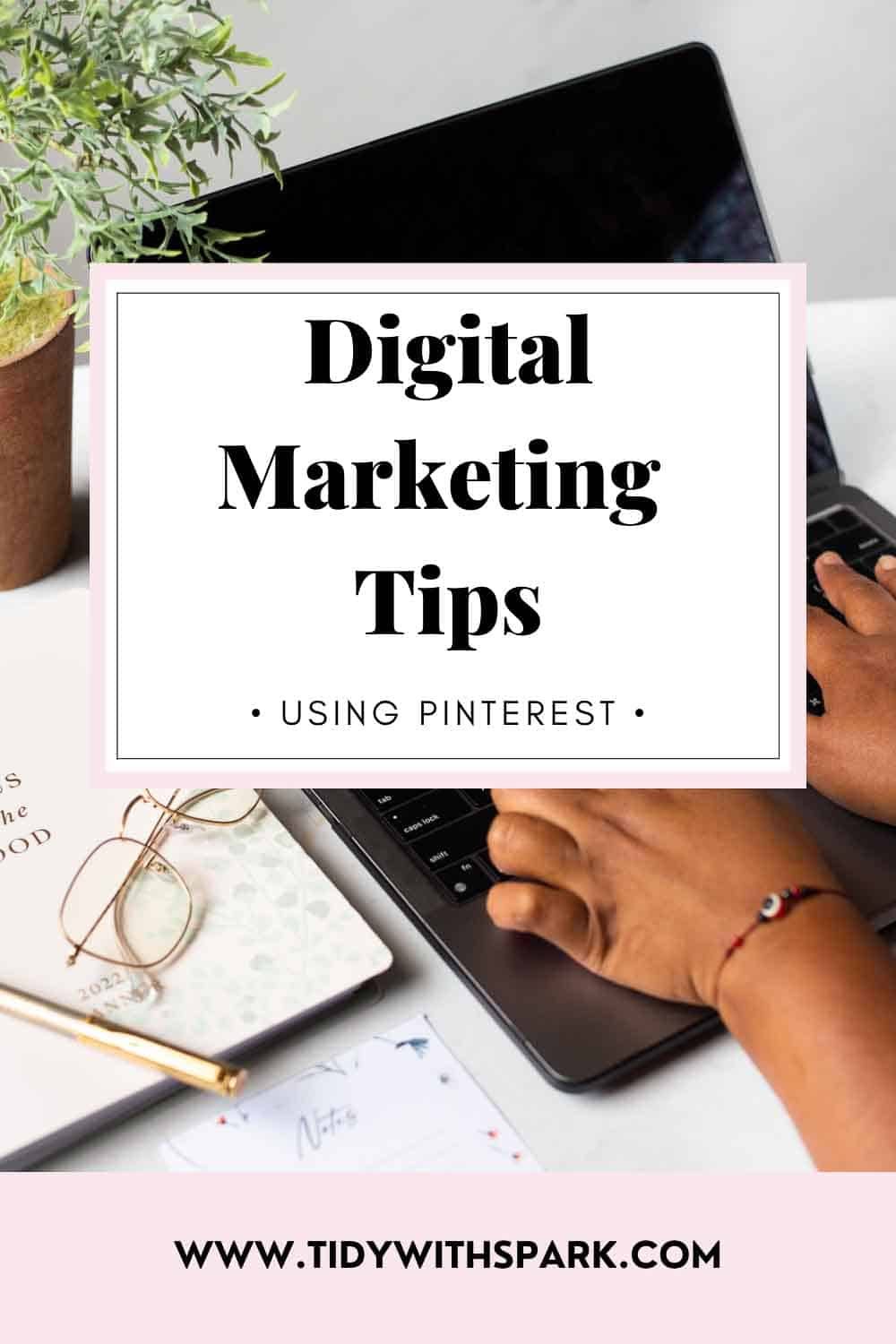 Promotional image sharing How to use Pinterest for marketing your business for Tidy with SPARK blog